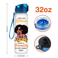 Personalized Gift For Daughter I Don't Have Attitude Tracker Bottle 26907 thumb 1