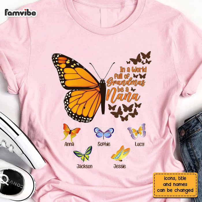 Personalized Gift For Grandma In A World Full Of Grandmas Butterfly Shirt - Hoodie - Sweatshirt 26910 1