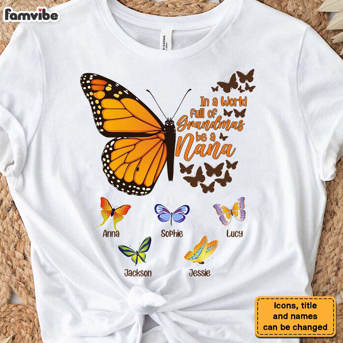 Personalized Gift For Grandma In A World Full Of Grandmas Butterfly Shirt - Hoodie - Sweatshirt 26910 1