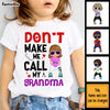 Personalized Gift for Grandkids Don't Make Me Call My Grandma 26921 Kid T Shirt 1