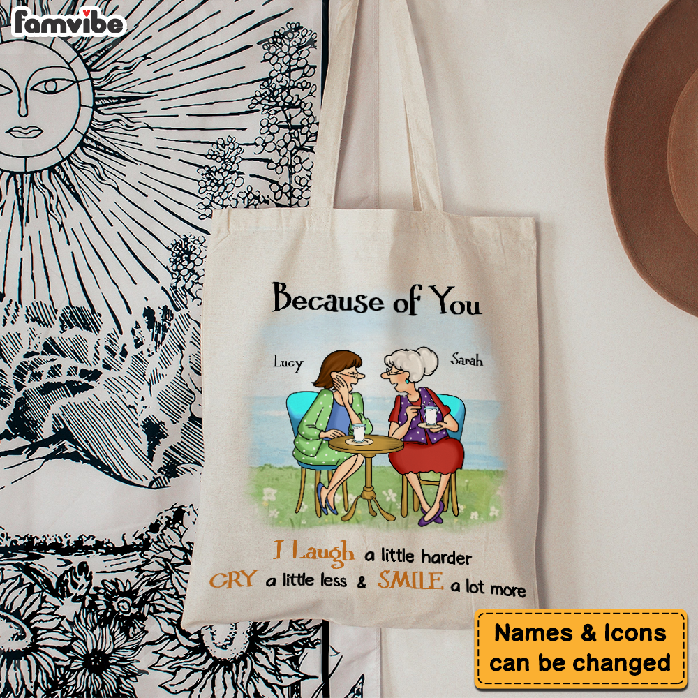 Personalized Gift For Close Friends Sisters Because Of You Tote Bag 26983 Primary Mockup