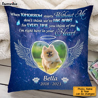 Personalized Photo Memorial Gift For Loss Of Pet When Tomorrow Starts Without Me Pillow 26989 thumb 1