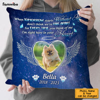 Personalized Photo Memorial Gift For Loss Of Pet When Tomorrow Starts Without Me Pillow 26989 thumb 1