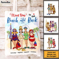Personalized Gift For BFF Close Friends Sisters I Love You To The Beach And Back Tote Bag 26992 thumb 1