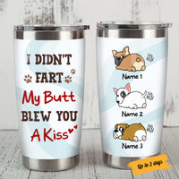 Personalized Dog Fart Blew Kiss Steel Tumbler  DB163 81O58 thumb 1