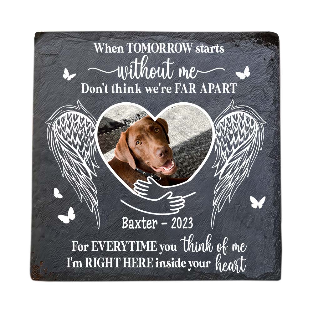 Personalized Pet Memorial When Tomorrow Starts Without Me Upload Photo Square Memorial Stone 27015 Primary Mockup