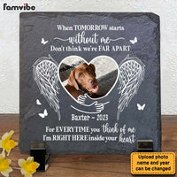 Personalized Pet Memorial When Tomorrow Starts Without Me Upload Photo Square Memorial Stone 27015 thumb 1