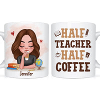 Personalized Gift For Teacher Back To School Half Coffee Half Teacher Mug 27055 thumb 1