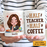 Personalized Gift For Teacher Back To School Half Coffee Half Teacher Mug 27055 thumb 1