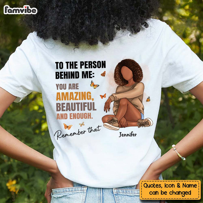 Personalized Mental Health Gift For Daughter To The Person Behind Me You Are Amazing Shirt 27059 1