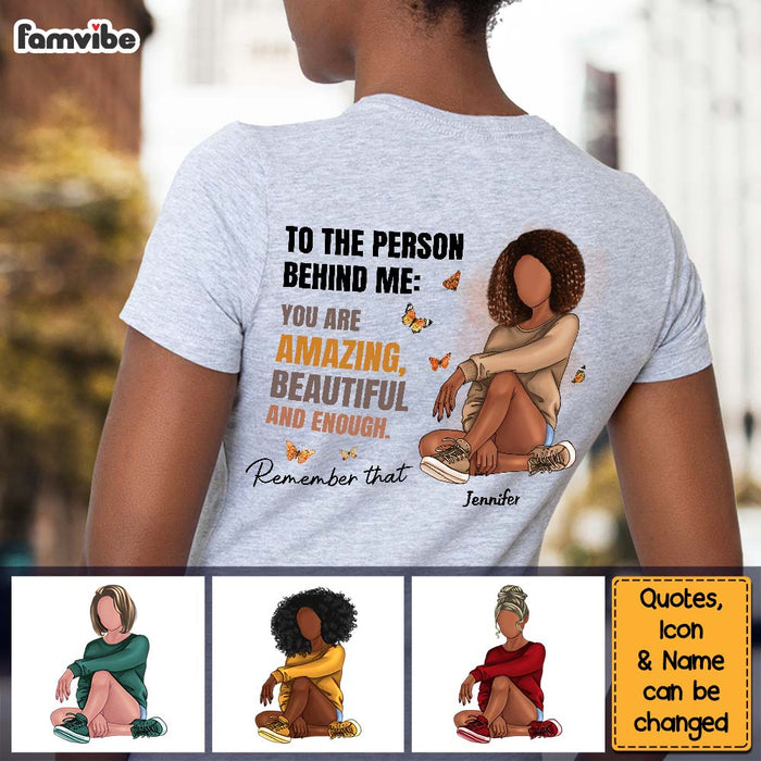 Personalized Mental Health Gift For Daughter To The Person Behind Me You Are Amazing Shirt 27059 1