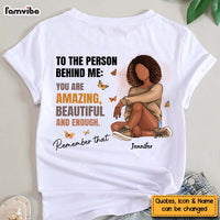 Personalized Mental Health Gift For Daughter To The Person Behind Me You Are Amazing Shirt 27059 thumb 1
