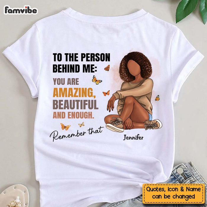 Personalized Mental Health Gift For Daughter To The Person Behind Me You Are Amazing Shirt 27059 1