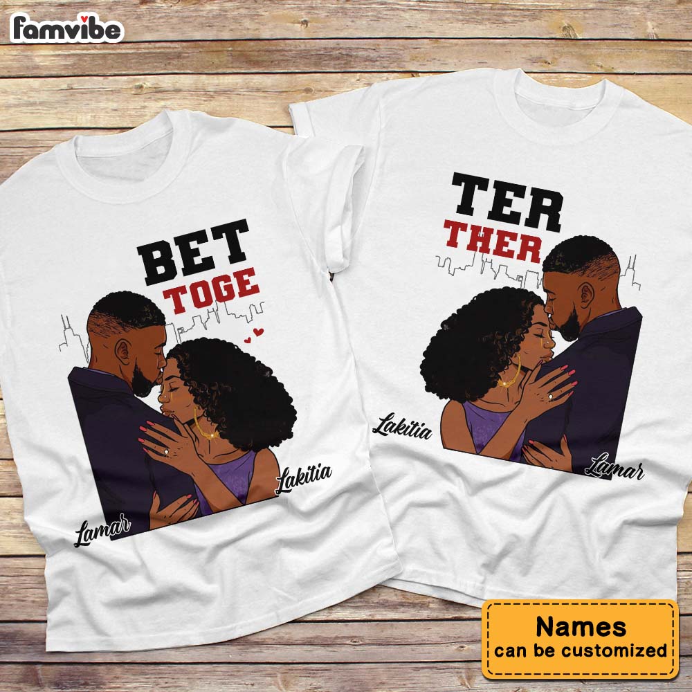 Personalized Gift For Him For Her For Couple Better Together Couple T Shirt 27102 Primary Mockup