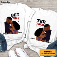 Personalized Gift For Him For Her For Couple Better Together Couple T Shirt 27102 thumb 1