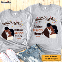 Persoanlized Gift for Couple Nothing Sense When We're Apart Couple T Shirt 27109 thumb 1