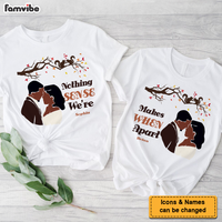 Persoanlized Gift for Couple Nothing Sense When We're Apart Couple T Shirt 27109 thumb 1
