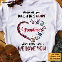 Personalized Gift For Grandma Whenever You Touch This Heart Hand Print Shirt - Hoodie - Sweatshirt 27125 thumb 1