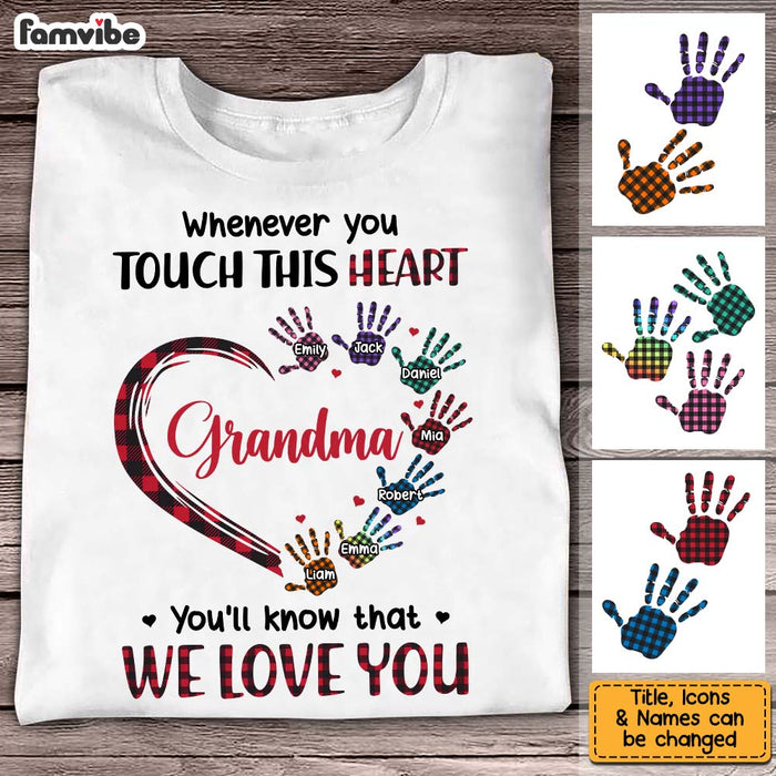 Personalized Gift For Grandma Whenever You Touch This Heart Hand Print Shirt - Hoodie - Sweatshirt 27125 1