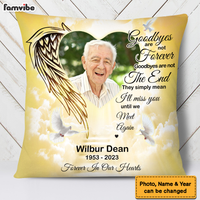 Personalized Photo Memorial Gift Goodbyes Are Not Forever In Loving Memory Pillow 27139 thumb 1