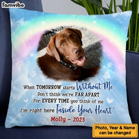 Personalized Pet Memorial Gift When Tomorrow Starts Without Me Rainbow Bridge Upload Photo Pillow 27152 thumb 1
