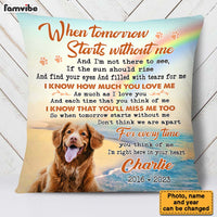 Personalized Pet Loss Gift When Tomorrow Starts Without Me Photo Memorial Pillow 27158 thumb 1