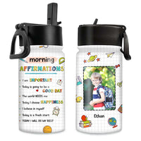 Personalized Gift For Grandson Morning Affirmations Back To School Upload Photo Kids Water Bottle With Straw Lid 27188 thumb 1