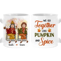 Personalized Gift For Senior Friend We Go Together Like Pumpkin And Spice Fall Mug 27190 thumb 1
