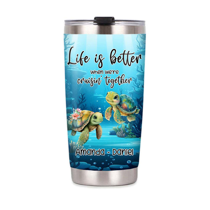 Personalized Gift for Couple Life Is Better When We’re Cruisin’ Together Steel Tumbler 27193 1
