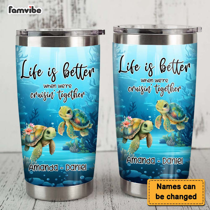 Personalized Gift for Couple Life Is Better When We’re Cruisin’ Together Steel Tumbler 27193 1