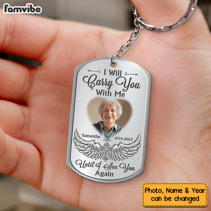 Personalized Gift For Family I Will Carry You With Me Until I See You Again Memorial Aluminum Keychain 27251 1