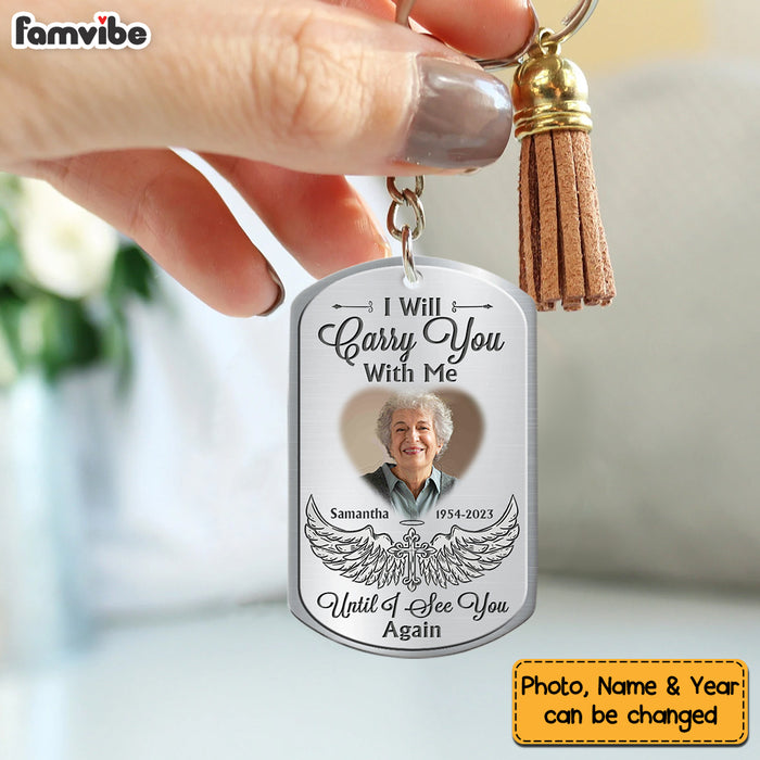 Personalized Gift For Family I Will Carry You With Me Until I See You Again Memorial Aluminum Keychain 27251 1