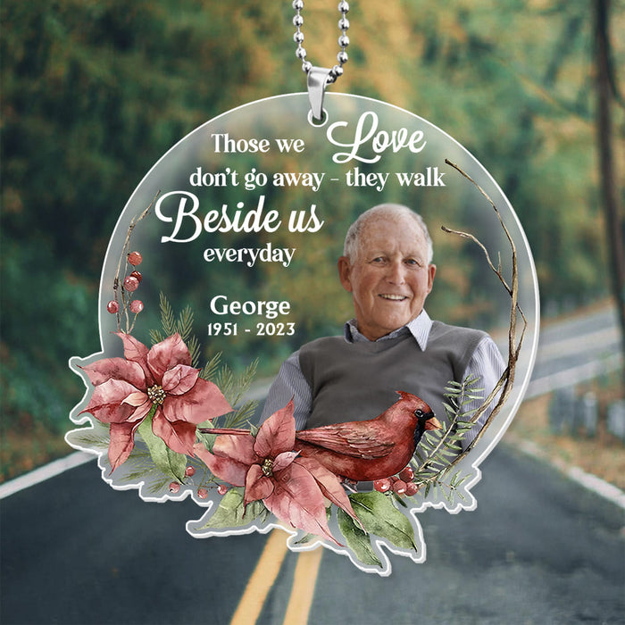 Personalized Ornament, Those We Love Don't Go Away They Walk