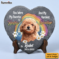 Personalized Gift For Loss Pet Memorial You Were My Favorite Hello And My Hardest Goodbye Heart Memorial Slate 27422 thumb 1