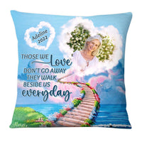 Personalized Gift For Mom Loss Memorial Those We Love Don't Go Away Pillow 27433 thumb 1
