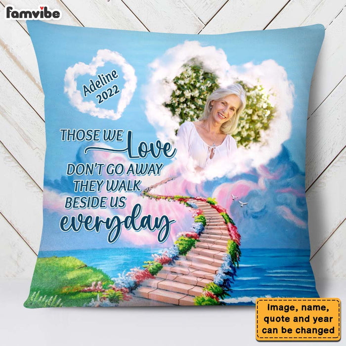 Personalized Gift For Mom Loss Memorial Those We Love Don't Go Away Pillow 27433 1