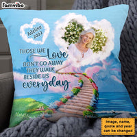 Personalized Gift For Mom Loss Memorial Those We Love Don't Go Away Pillow 27433 thumb 1