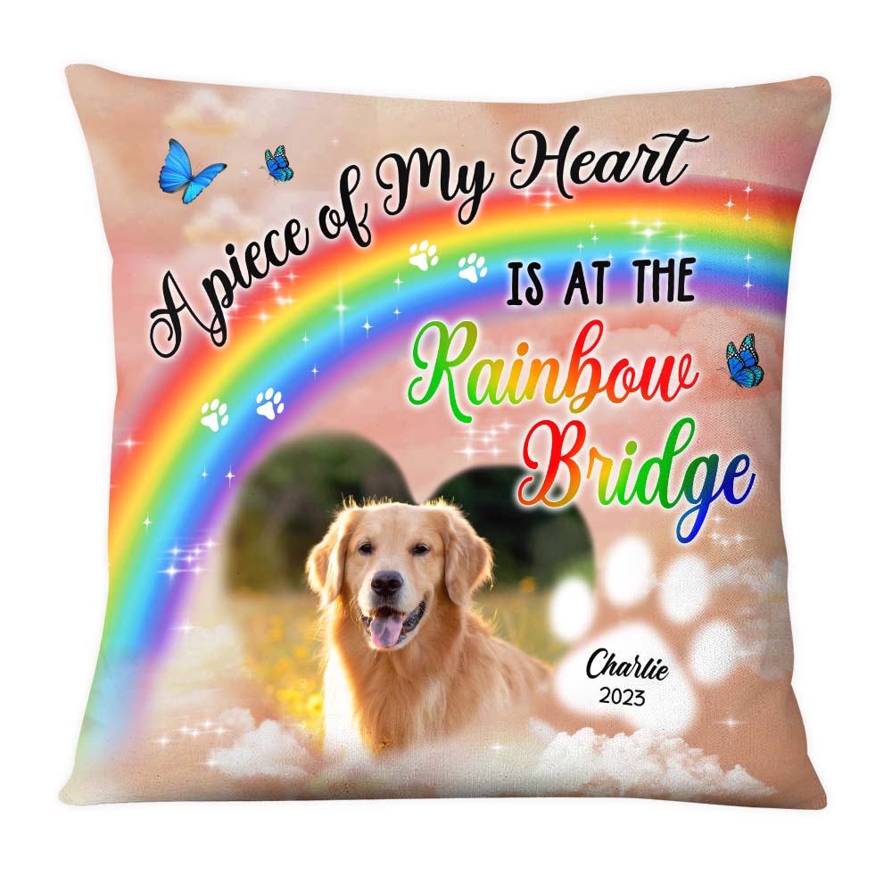 Personalized Gift For Loss Pet Custom Photo A Piece Of My Heart Is At The Rainbow Bridge Pillow 27481 Primary Mockup