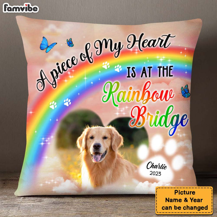 Personalized Gift For Loss Pet Custom Photo A Piece Of My Heart Is At The Rainbow Bridge Pillow 27481 1