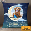 Personalized Gift For Dog Memorial Photo When You Miss Me Have No Fear Pillow 27623 1