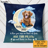 Personalized Gift For Dog Memorial Photo When You Miss Me Have No Fear Pillow 27623 thumb 1