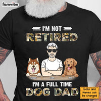 Personalized Retirement Gift For Grandpa Dog Dad I'm Not Retired Shirt - Hoodie - Sweatshirt 27656 thumb 1