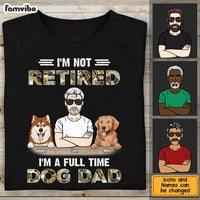 Personalized Retirement Gift For Grandpa Dog Dad I'm Not Retired Shirt - Hoodie - Sweatshirt 27656 thumb 1