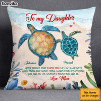 Personalized Gift For Daughter Turtle Be The Woman I Know You Can Be Pillow 27703 thumb 1