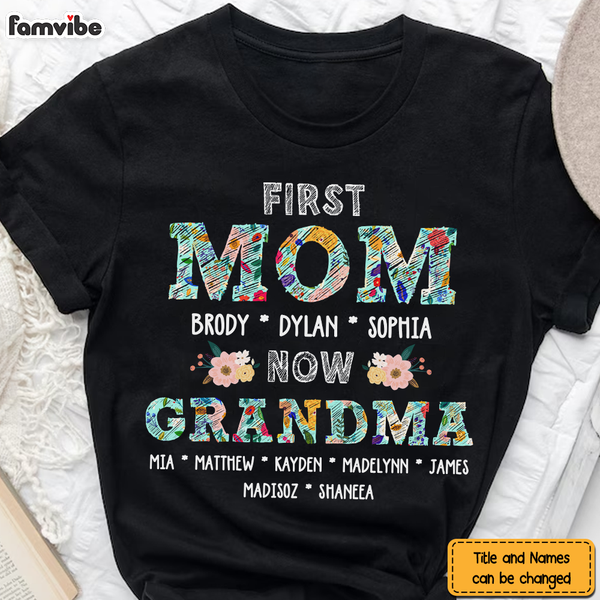 First mom best sale now grandma shirt