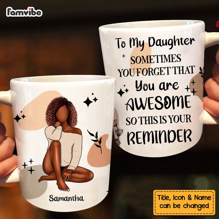 Personalized Gift For Daughter Awesome Reminder Mug 27771 1