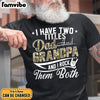 Personalized Two Title Dad And Grandpa Shirt - Hoodie - Sweatshirt 27816 1