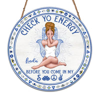 Personalized Yoga Daughter Check Your Energy Before You Come Round Wood Sign 27925 thumb 1
