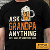Personalized Gift For Grandpa Beer Ask Him Anything Shirt - Hoodie - Sweatshirt 28061 1