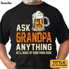 Personalized Gift For Grandpa Beer Ask Him Anything Shirt - Hoodie - Sweatshirt 28061 1